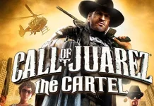 Call of Juarez: The Cartel (v1.1.12) PC Download Free