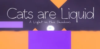 Cats are Liquid – A Light in the Shadows Descargar PC Gratis (v2023.02.23)