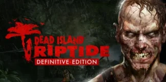 Dead Island: Riptide Definitive Edition Descargar PC Gratis
